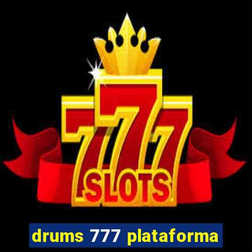 drums 777 plataforma